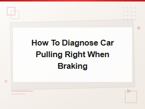 Diagnose Car Pulling Right When Braking: Alignment and Suspension Fixes