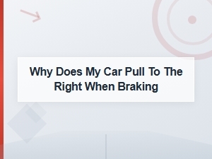 Why Does My Car Pull to the Right When Braking? Brake Repair Guide